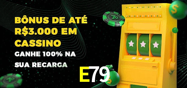 E79 melhor bônus de depósito